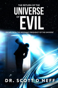 Title: The Return Of The Universe Of Evil, Author: Scott Neff