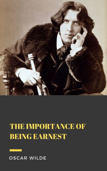 The Importance of Being Earnest