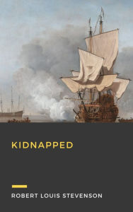 Title: Kidnapped, Author: Robert Louis Stevenson