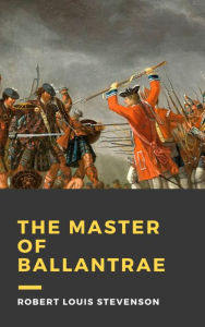 Title: The Master of Ballantrae, Author: Robert Louis Stevenson