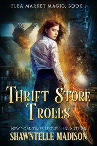 Title: Thrift Store Trolls, Author: Shawntelle Madison