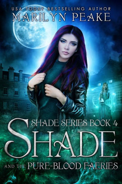 Shade and the Pure-Blood Faeries (Shade Series Book 4)