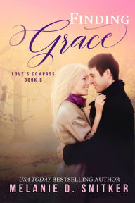 Title: Finding Grace: A Single Dad Romance, Author: Melanie D. Snitker