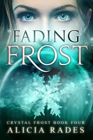 Title: Fading Frost, Author: Alicia Rades