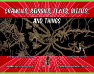 Title: Crawlies, Stingies, Flyies, Biteies, And Things, Author: Sarafina M. Youngblood