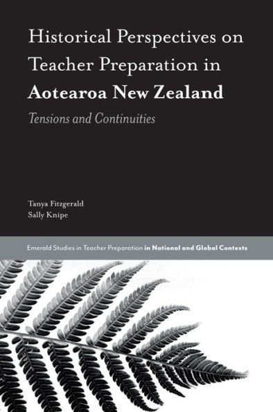 Historical Perspectives on Teacher Preparation in Aotearoa New Zealand