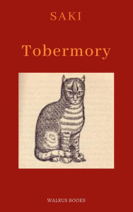 Title: Tobermory, Author: Saki