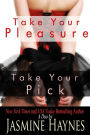 Take Your Pleasure and Take Your Pick Duo
