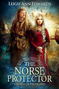 Title: The Norse Protector, Author: Leigh Ann Edwards