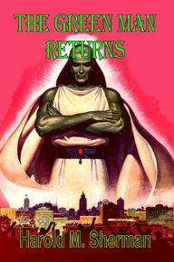 Title: The Green Man Returns, Author: Harold M. Sherman