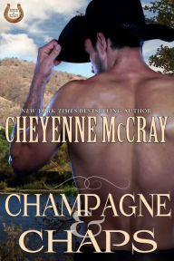 Title: Champagne and Chaps, Author: Cheyenne McCray