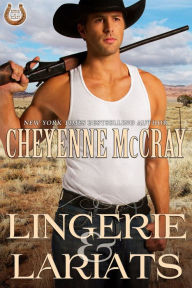 Title: Lingerie and Lariats, Author: Cheyenne McCray