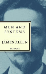 Title: Men and Systems, Author: James Allen