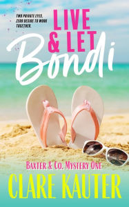 Title: Live and Let Bondi, Author: Clare Kauter