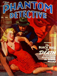 Title: THE PHANTOM DETECTIVE: The Black Ball of Death, Author: Fiction House Press