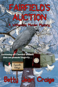 Title: Fairfield's Auction ~ A Witherston Murder Mystery, Author: Betty Jean Craige