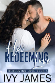Title: Her Redeeming Love, Author: Ivy James