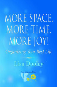 Title: More Space. More Time. More Joy!, Author: Lisa Dooley