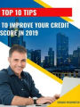 Top 10 Tips - To Improving Your Credit Score 2019
