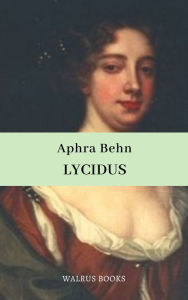 Title: Lycidus, Author: Aphra Behn