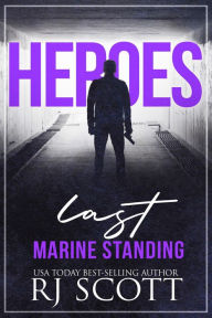 Title: Last Marine Standing, Author: RJ Scott