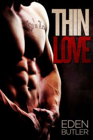 Title: Thin Love, Author: Eden Butler
