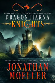 Title: Dragontiarna: Knights, Author: Jonathan Moeller