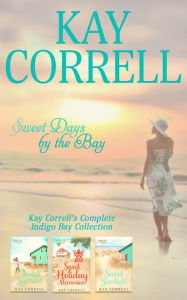 Title: Sweet Days by the Bay, Author: Kay Correll