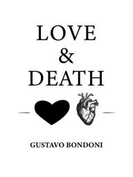 Title: Love and Death, Author: Gustavo Bondoni