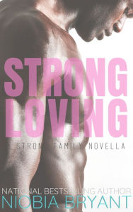 Title: Strong Loving, Author: Niobia Bryant