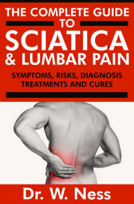 Title: The Complete Guide to Sciatica & Lumbar Pain, Author: Dr