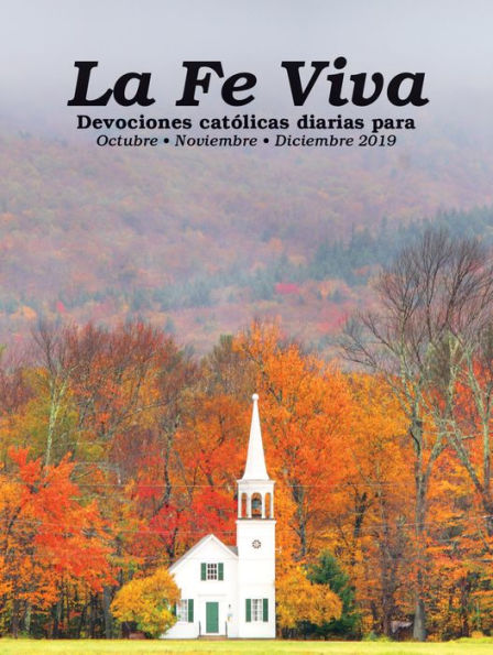 La Fe Viva: Devociones catolica diarias para Octubre, Noviembre, Diciembre 2019