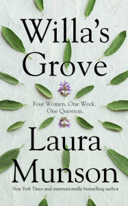 Title: Willa's Grove, Author: Laura Munson