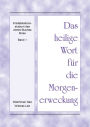 Das heilige Wort fur die Morgenerweckung - Kristallisationsstudium des vierten Buches Mose, Band 1