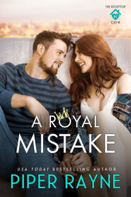 Title: A Royal Mistake, Author: Piper Rayne