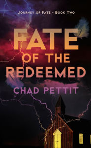 Title: Fate of the Redeemed, Author: Chad Pettit