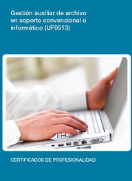 Title: UF0513 - Gestion auxiliar de archivo en soporte convencional o informatico, Author: Rafael Manuel Perez Lopez