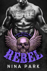 Title: Rebel (Book 3), Author: Nina Park