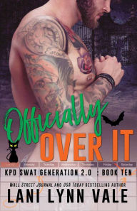 Title: Officially Over It, Author: Lani Lynn Vale