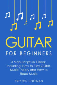 Title: Guitar for Beginners: Bundle, Author: Preston Hoffman