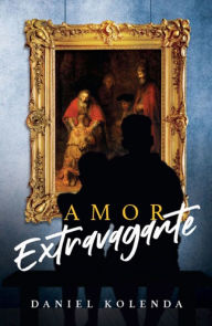 Title: Amor Extravagante, Author: Daniel Kolenda