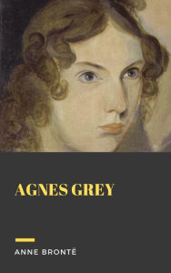 Title: Agnes Grey, Author: Anne Bronte