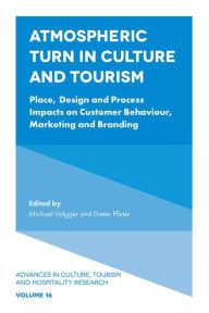 Title: Atmospheric Turn in Culture and Tourism, Author: Michael Volgger