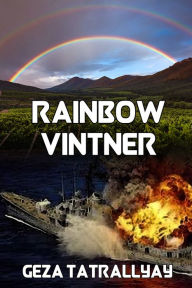 Title: Rainbow Vintner, Author: Geza Tatrallyay