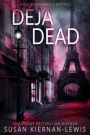 Déjà Dead: A riveting thriller mystery set in Paris
