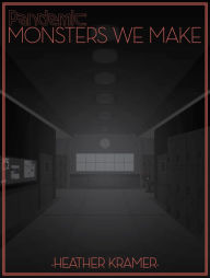 Title: Pandemic: Monsters We Make, Author: Heather Kramer