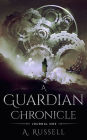 A Guardian Chronicle: Journal One