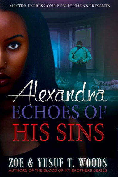 AlEXANDRA: Echoes Of His Sins