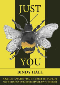 Title: Just Bee You, Author: Bindy Hall