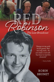 Title: Red Robinson: The Last Broadcast, Author: Robin Brunet